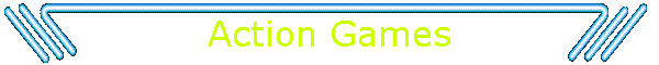 Action Games